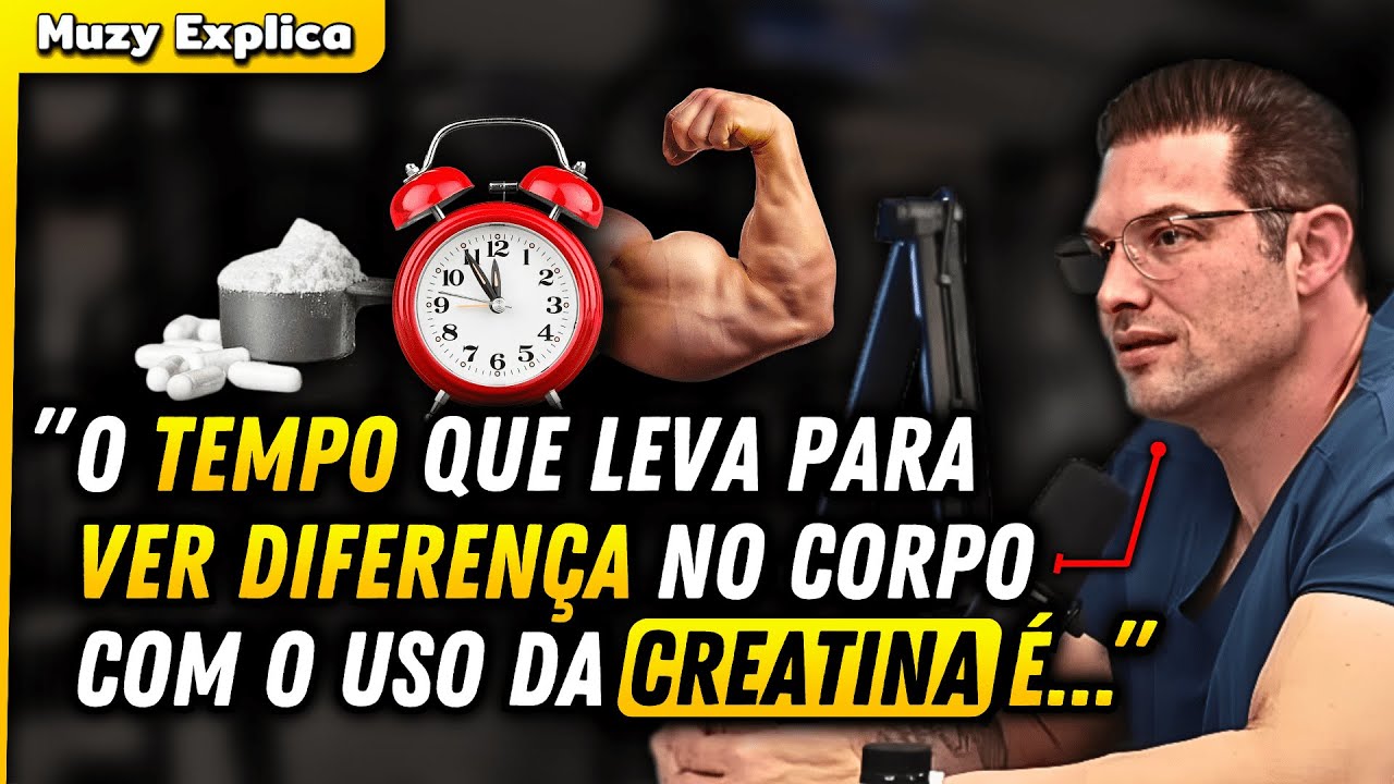 CREATINA DA RESULTADO EM QUANTO TEMPO? | Muzy Explica