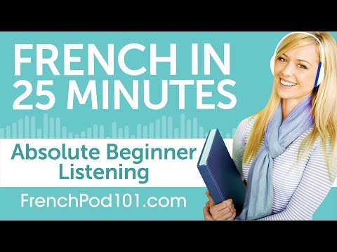 25 Minutes of French Listening Comprehension for Absolute Beginner