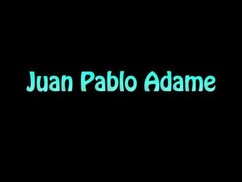 Learn How To Pronounce Juan Pablo Adame