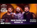 Mere Naina Vich / Rehan De | Hansraj Hans, Navraj Hans, Yuvraaj Hans | Mixtape Punjabi Season 2