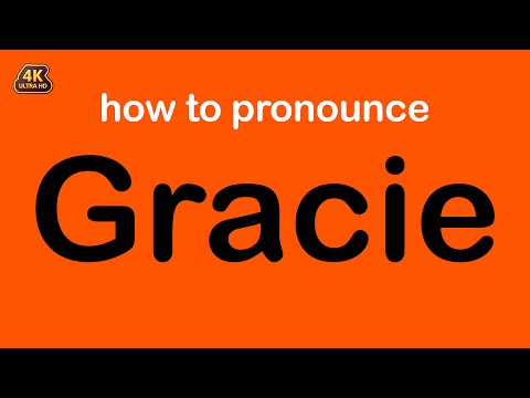 how to pronounce Gracie correctly