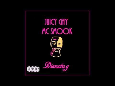 Juicy Gay ft.  MC Smook - Dienstag