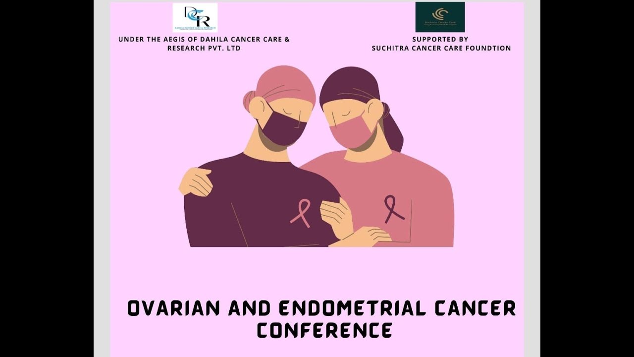 Ovarian and Endometrial Cancer Conference