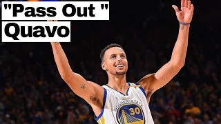 Steph Curry Mix - &quot;Pass Out&quot; -  Quavo Ft. 21 Savage