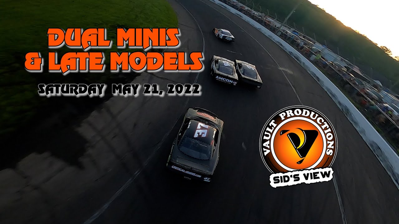 SID'S VIEW | 05.21.22 | Dual Minis & Late Models