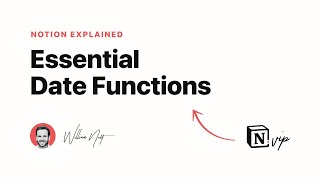 Notion Explained: Essential Date Functions