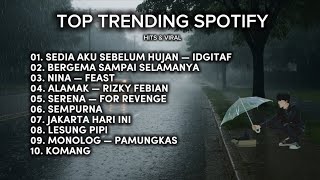 Download lagu TOP TRENDING SPOTIFY INDONESIA 2025 || IDGITAF - SEDIA AKU SEBELUM HUJAN mp3