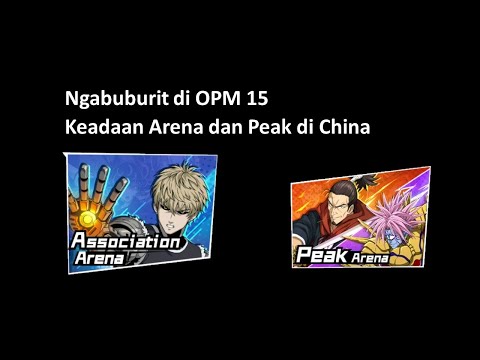 Ngabuburit di OPM 15 | Keadaan Arena dan Peak (di Simplified dan Traditional China server)