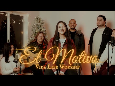El Motivo - Vida Life Worship