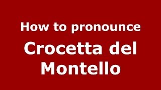 How to pronounce Crocetta Del Montello