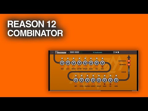 Reason 12 Combinator 2 - 16 Audiomatic