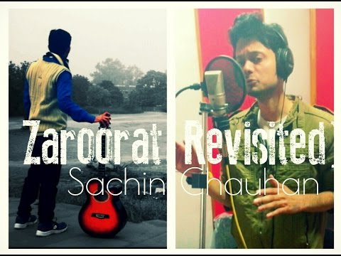 Sachin Chauhan Zaroorat(Revisited) | Ek villain | Sachin Chauhan