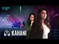 Serial Killer OST | Kahani | Saba Qamar | Zeb Bangash | Saad Sultan | Faiza Gillani | Green TV