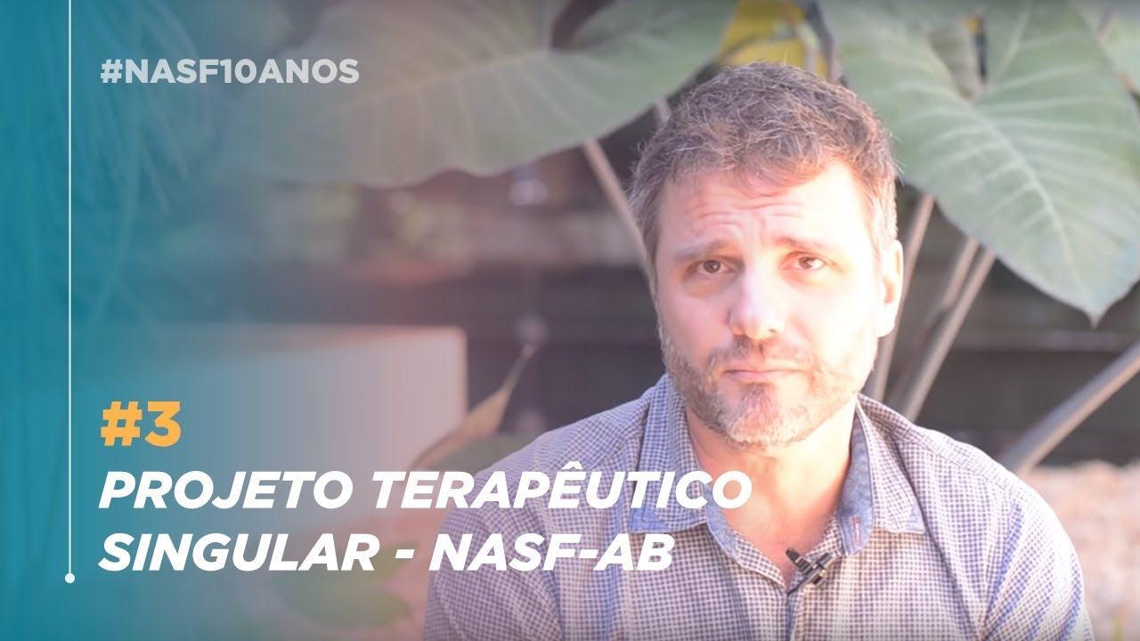 #3: Projeto Terapêutico Singular | NASF-AB