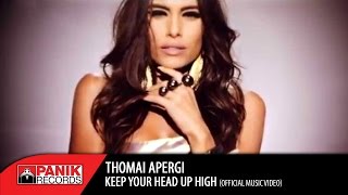 Θωμαή Απέργη - Keep Your Head Up High | Official Music Video