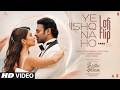 Ye Ishq Na Ho Lofi Flip Radhe Shyam Prabhas Pooja Hegde Manan B Harjot K Kumaar