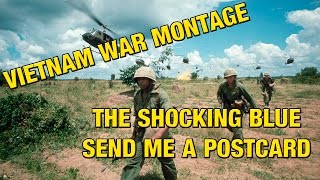 Vietnam War Montage | The Shocking Blue - Send Me A Postcard