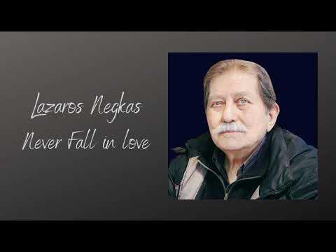 Lazaros Negkas - I' ll Never Fall in love again