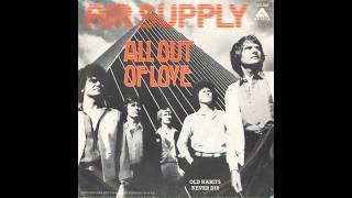 Air Supply - All Out Of Love (1980 LP Version) HQ