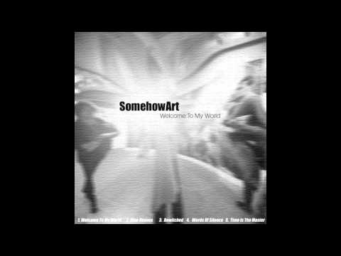 somehowArt - Welcome To My World(Welcome To My World EP)