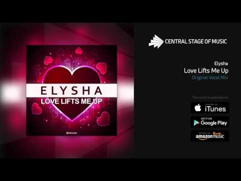 Elysha - Love Lifts Me Up (Original Vocal Mix)