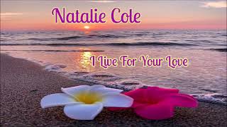 Natalie Cole~ &quot;  I Live For Your Love &quot; ~❤️♫~ 1987