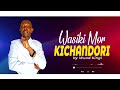Wasiki Mor Kichandori By Wuod Kingi