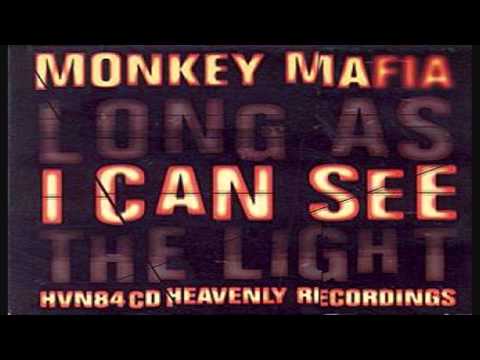 Monkey Mafia - Long As I Can See The Light