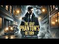 The Gray Phantom S Return ️‍ ️ A Mystery Unfolds In The Dark Streets Herman Landon