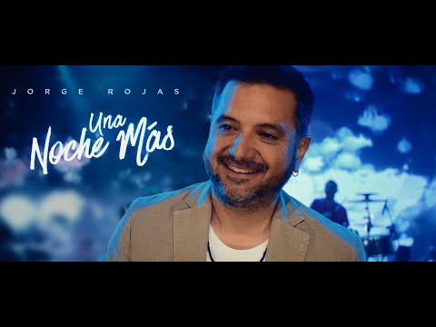 Jorge Rojas - Una noche más | En vivo