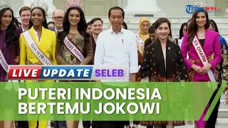Momen Puteri Indonesia Temui Presiden Jokowi Bersama Para Ratu Kecantikan Dunia di Istana Negara