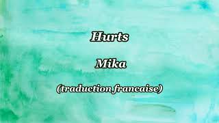 Hurts - Mika | paroles + traduction française | lyrics + french translation |