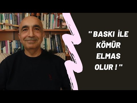 Baskı ile kömür elmas olur !