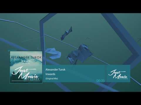 Alexander Turok - Inwards (Original Mix) [Preview] OUT NOW !!