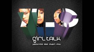 TLC - Girl Talk (Jacknife Lee Main Mix)