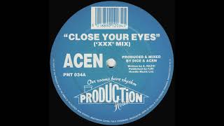 Acen - Close Your Eyes ('XXX' Mix) [PNT 034]