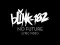No Future by Blink-182