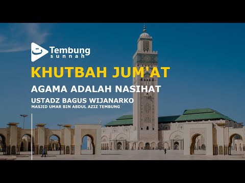KHUTBAH JUM'AT - AGAMA ADALAH NASIHAT | USTADZ BAGUS WIJANARKO