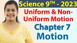 Uniform & Non-Uniform Motion - Chapter 7 - Motion, Science Class 9
