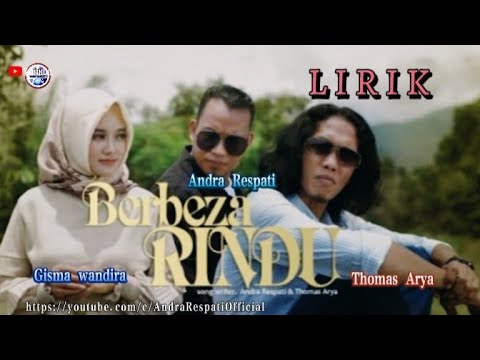 Lagu Terbaru Thomas Arya, Andra Respati, Gisma wandira || Berbeza Rindu Lirik SlowRock Minang 2022