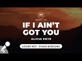 If I Ain't Got You - Alicia Keys (Lower Key - Piano Karaoke)