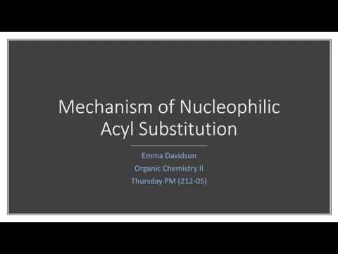 Nucleophilic Acyl Substitution Mechanism  Project 3 digital presentation