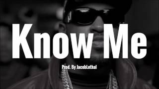Mike Will Made It Type Beat - &quot;Know Me&quot;