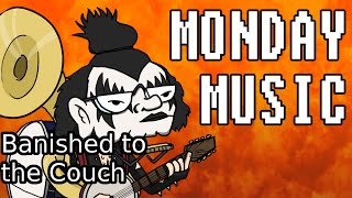 Monday Music: Banished to the Couch