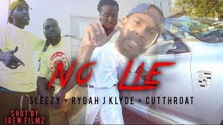 Sleezy,  Rydah J Klyde & Cutthroat - No Lie (Official Video)