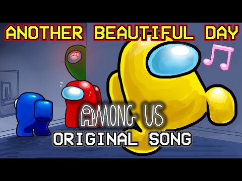 Another Beautiful Day - Among Us Original Song By RecD (Parody Animation)