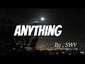 Anything By SWV Lyrics