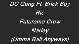 Bankroll Gang Ft. Yung Rico of Grand Hustle( Umma Ball Anyways)