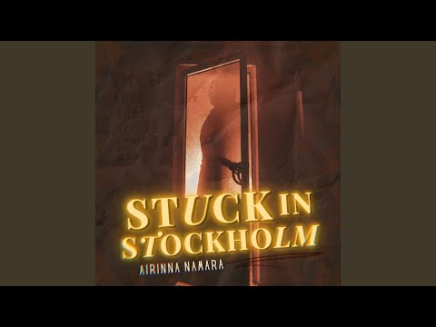 Stuck In Stockholm
