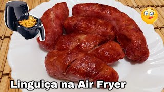 COMO FAZER LINGUIÇA NA AIRFRYER, FÁCIL E SUCULENTA